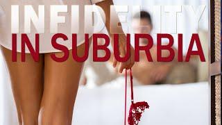 Infidelity In Suburbia - Full Movie